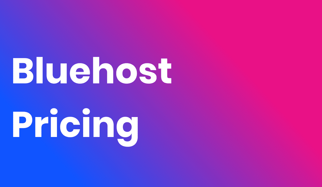 Bluehost Pricing 2026 – 5 Hacks to Get The Lowest Price