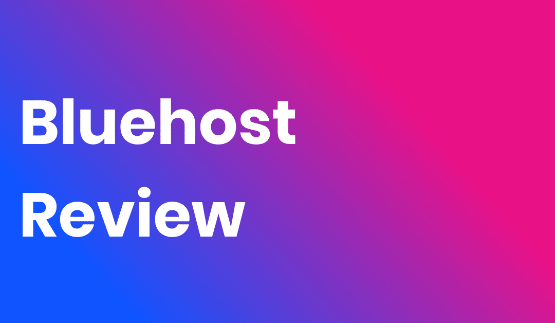 Bluehost Review 2026 – Best Hosting? My Honest Opinion…