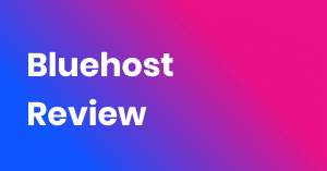 Bluehost Review
