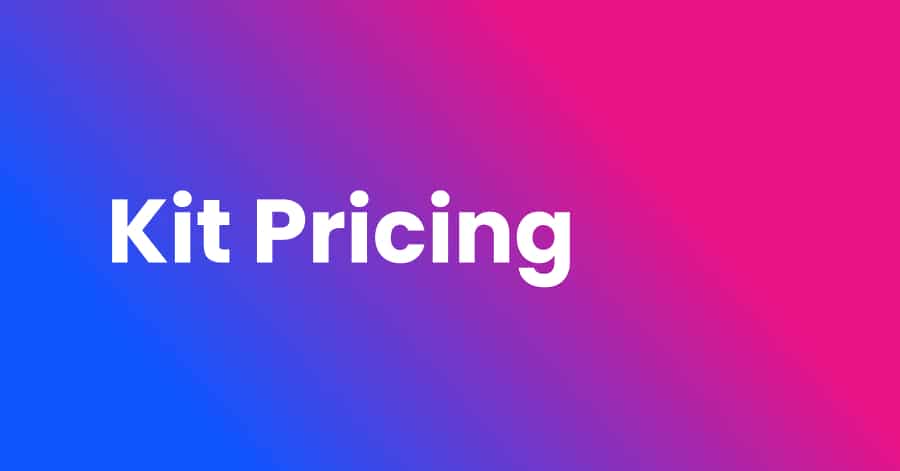 Kit Pricing 2026: Complete Guide to Plans, Features, and Costs