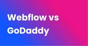 Webflow vs Godaddy