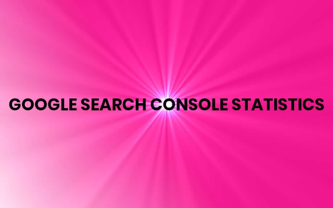 Google Search Console Statistics 2026 – 30 Key Figures