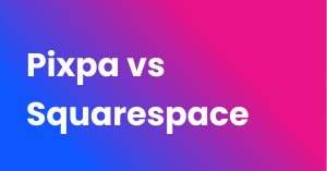 Pixpa vs Squarespace