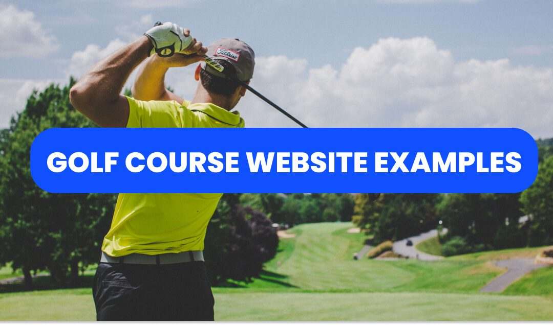 Best Golf Course Websites of 2026 | 14 Inspiring Examples