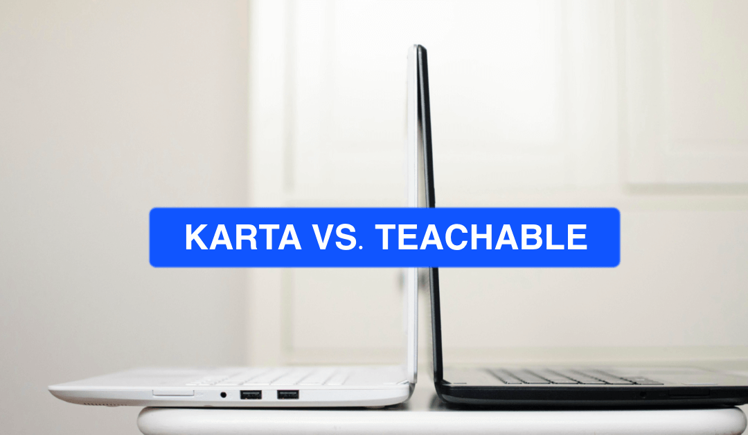 Kartra vs Teachable: 7 Crucial Differences in 2026