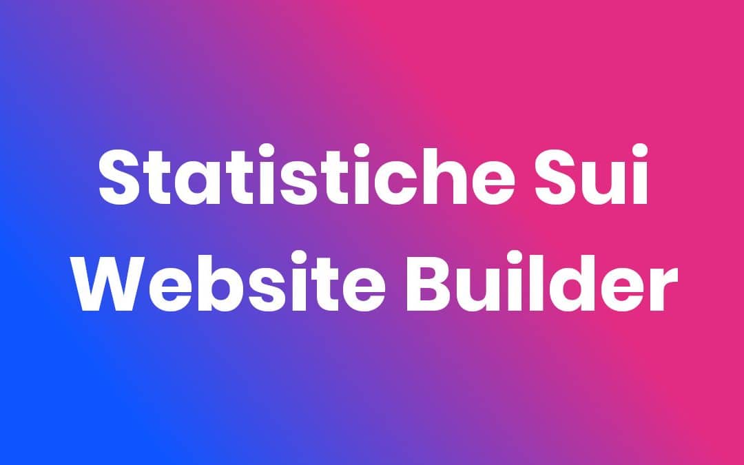 Statistiche Sui Website Builder 2025 – 50 Dati Chiave