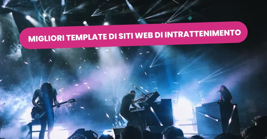 Migliori Template di Siti Web di Intrattenimento del 2025 | 10 Download Immediati